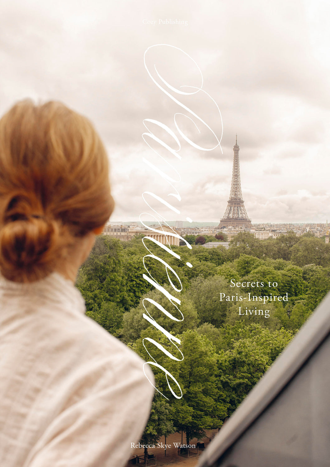 Parisienne – Secrets to Paris-Inspired Living